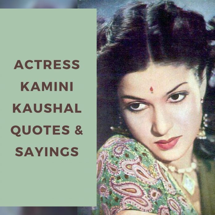 Best Quotes by Kamini Kaushal