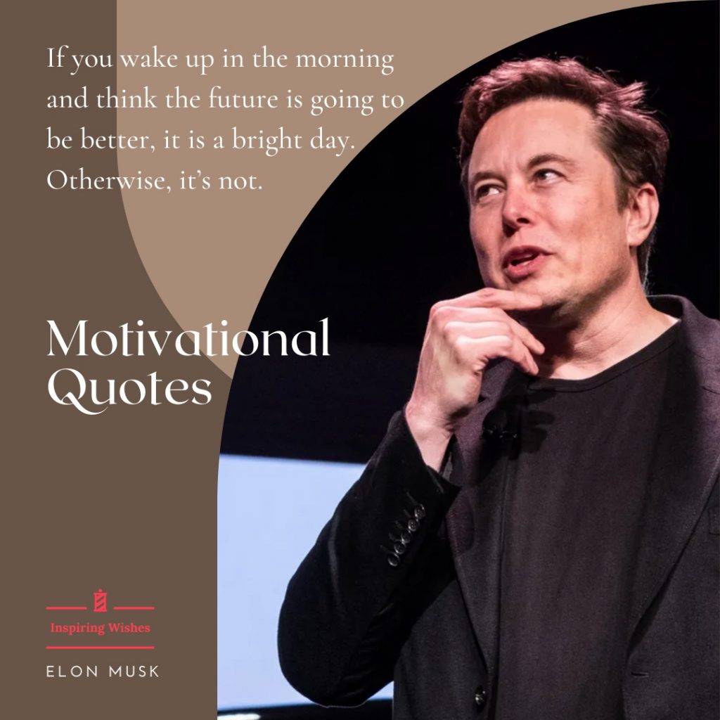 Inspirational Morning Quotes by Elon Musk