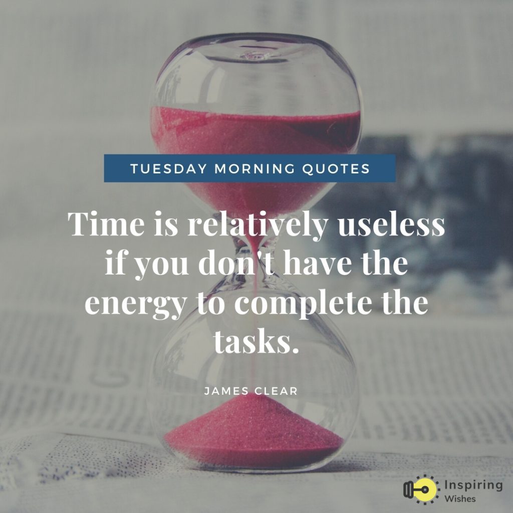 Inspiring Tuesday Morning Quotes