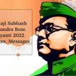 Netaji Subhash Chandra Bose Jayanti 2022 Quotes, Messages Netaji Subhash Chandra Bose Jayanti 2022 Quotes, Messages
