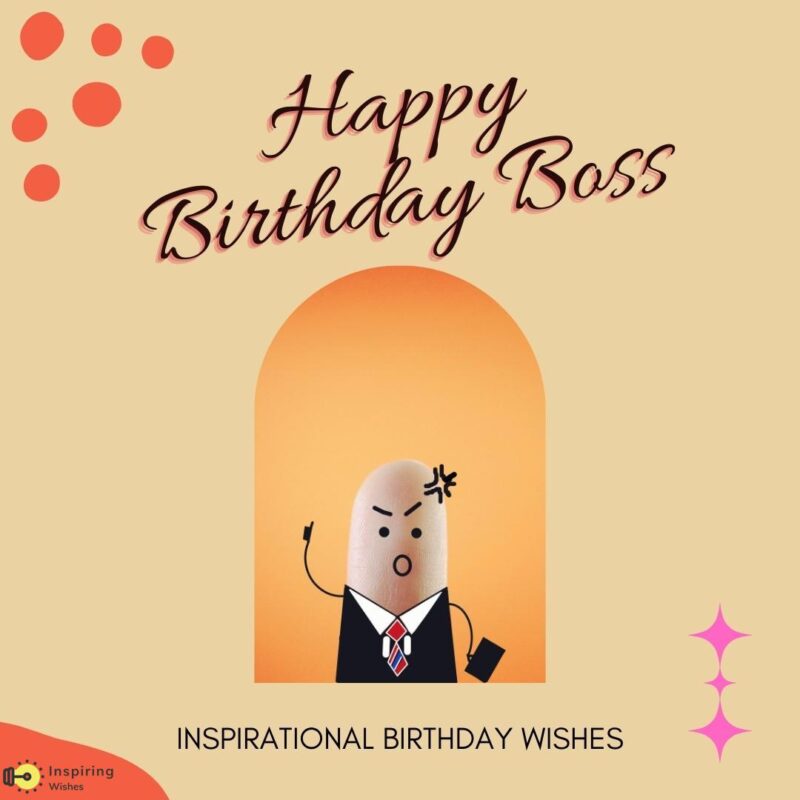 Inspirational Birthday Wishes for Boss - Inspiring Wishes