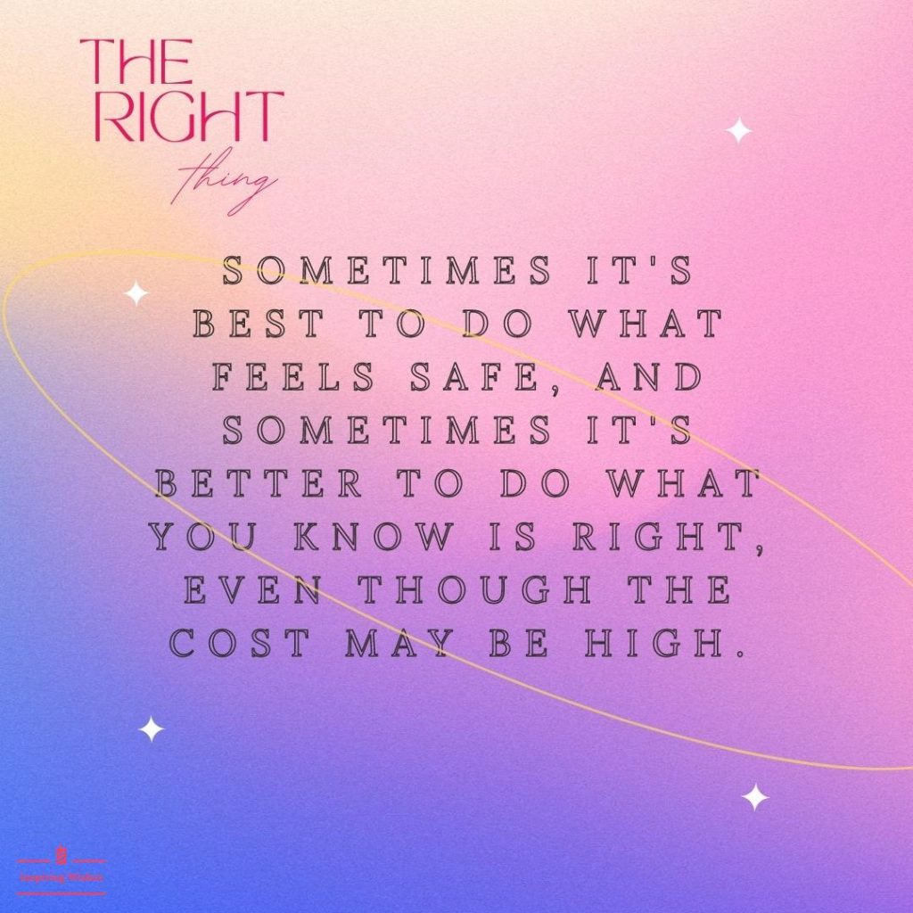 Doing the Right Thing at the Right Time Quotes