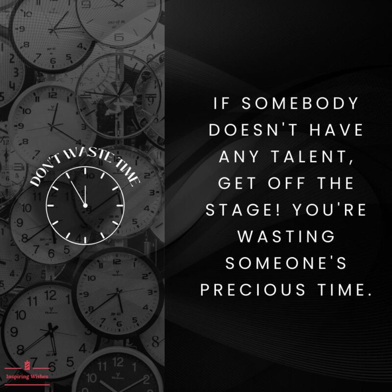 Don’t Waste My Time Quotes