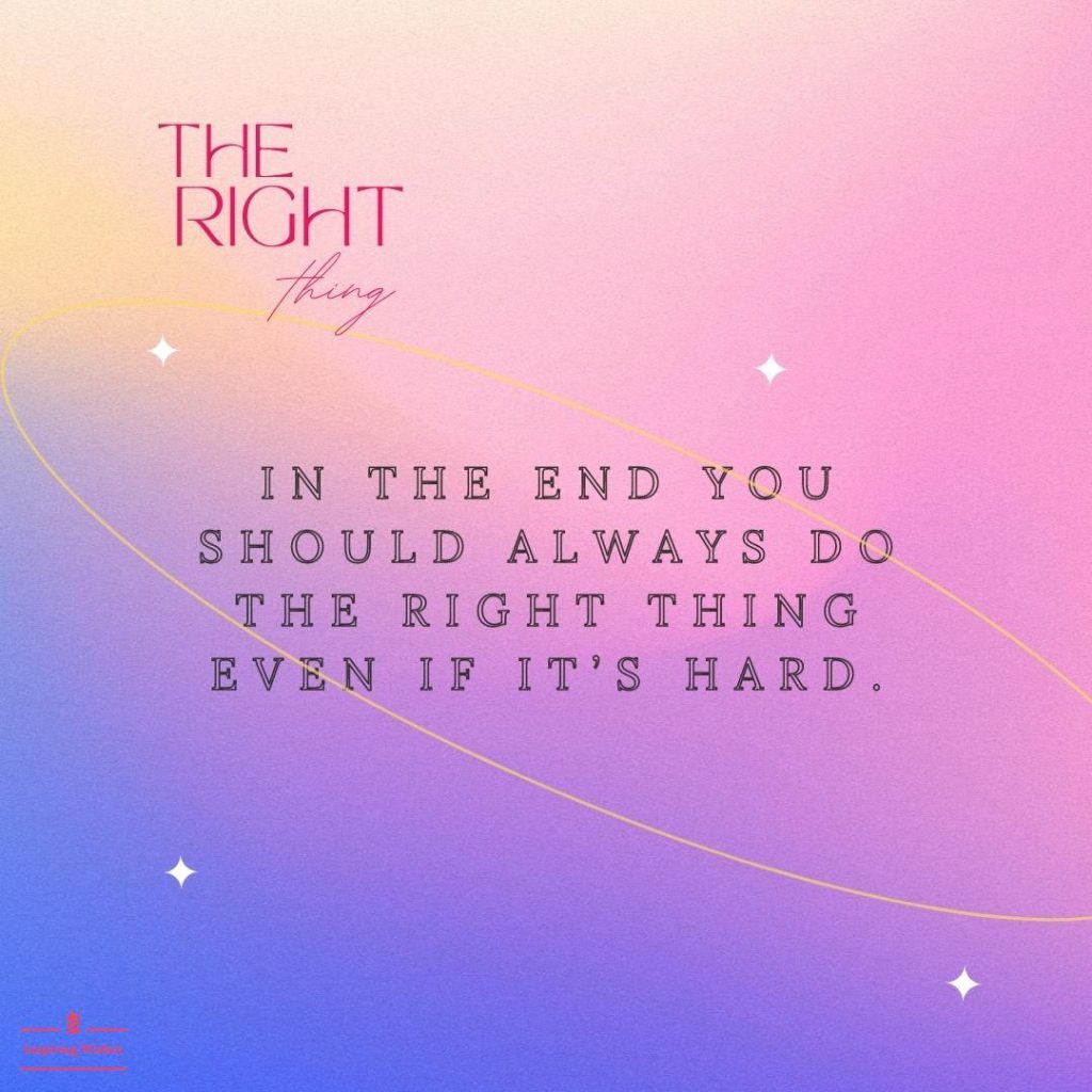 Powerful Quotes to do the right thing
