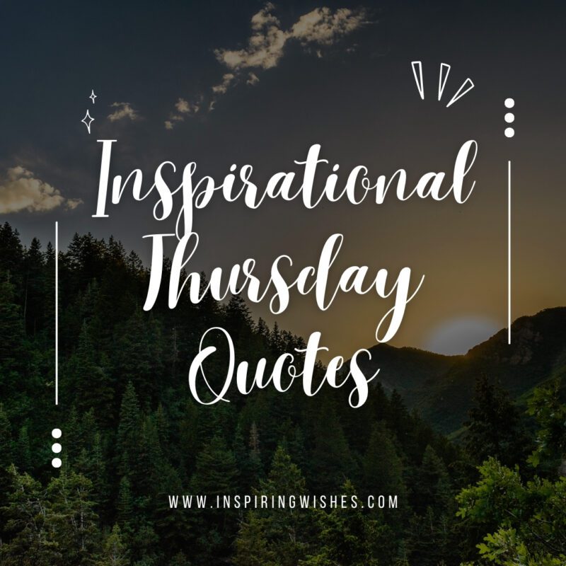 Thursday Inspirational Quotes | Empowering in Every Situation ...
